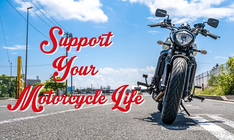 Support Your Motorcycle Life