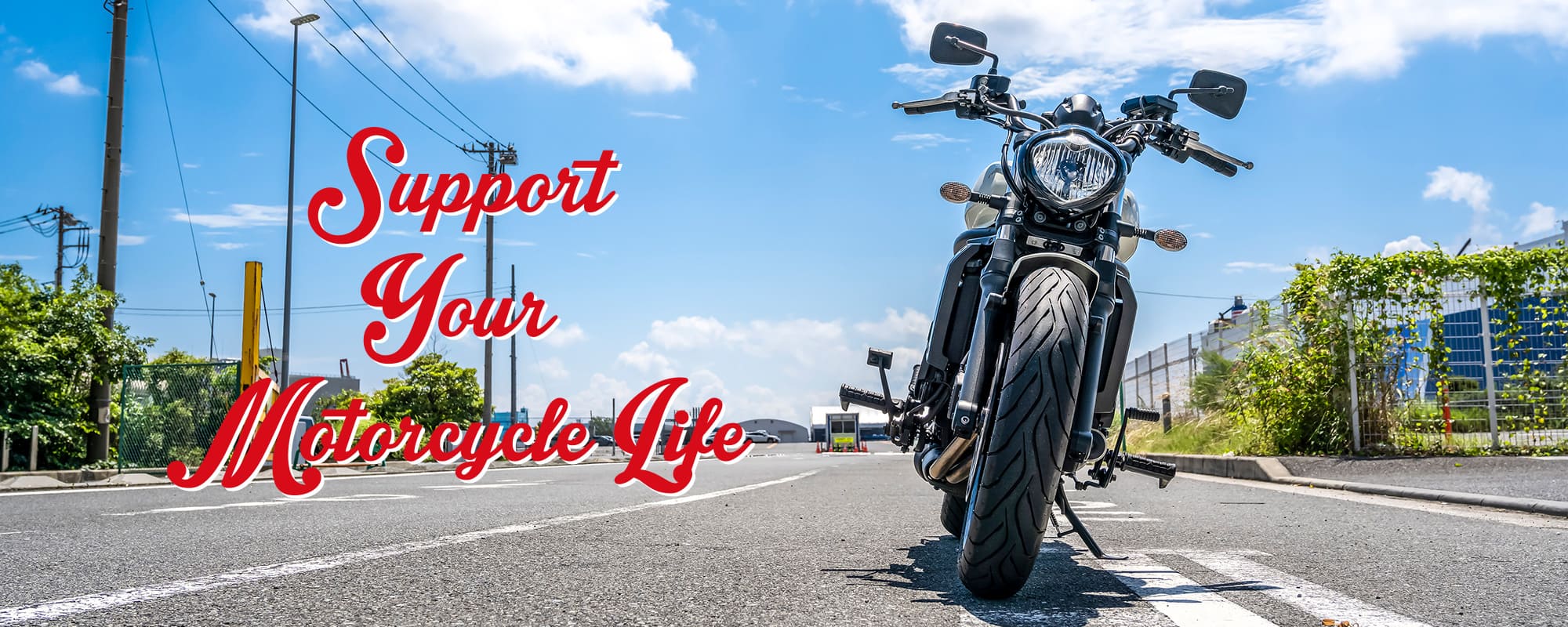Support Your Motorcycle Life